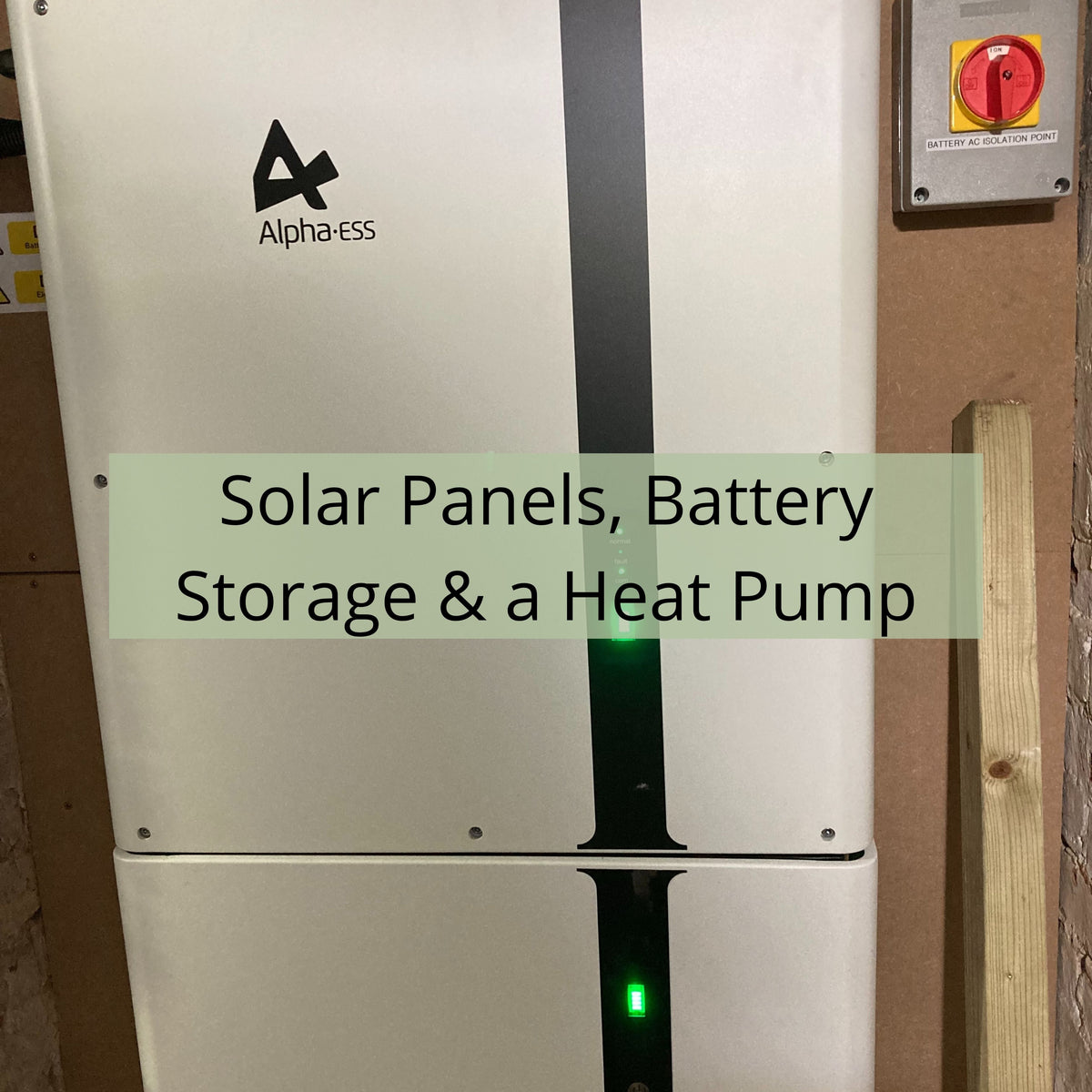 Solar Panels, Battery Storage and a Heat Pump together – Almost Off Grid