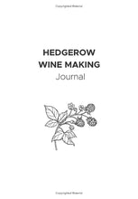Load image into Gallery viewer, Almost Off Grid Hedgerow Wine Making Journal - Almost Off Grid