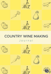 Almost Off Grid Country Wine Making Journal - Almost Off Grid