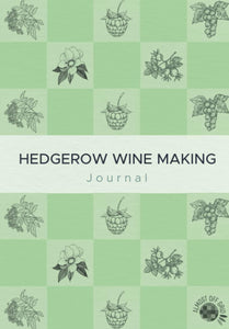 Almost Off Grid Hedgerow Wine Making Journal - Almost Off Grid