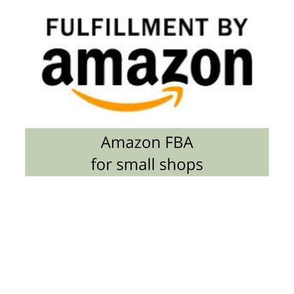 Amazon FBA for Small Shops
