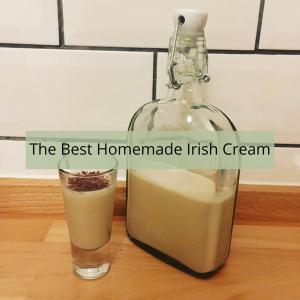The Best Homemade Irish Cream Recipe - now with video!